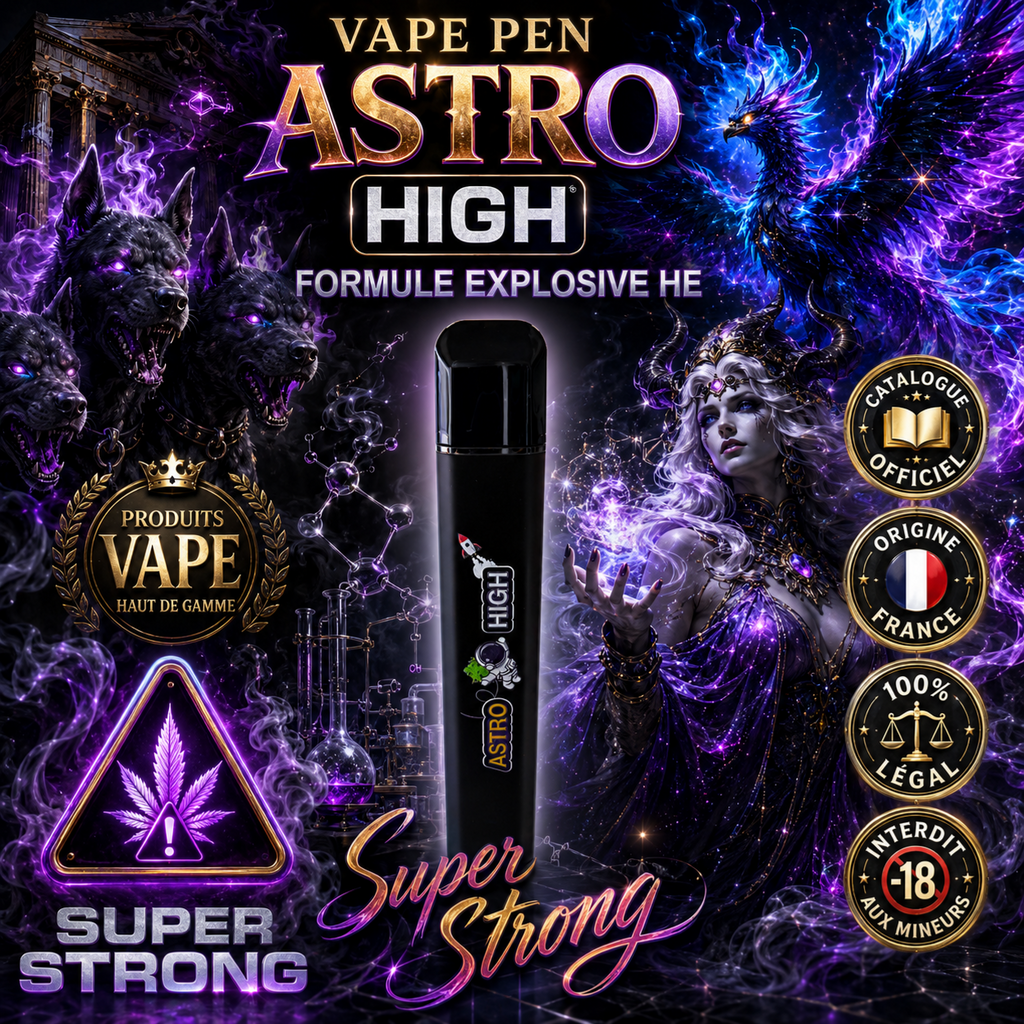 🚀 VAPE PEN ASTRO HIGH – FORMULE EXPLOSIVE HE 🚀